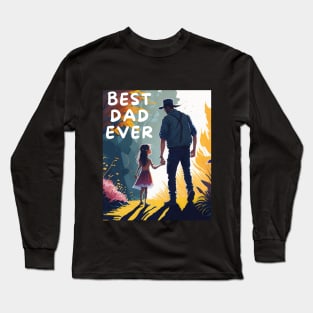 Best dad ever, Father's day Long Sleeve T-Shirt